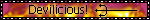 a blank and orange fire themed blinkie that says 'devilicious! (a combination of devil and delicious)'. there is pixel art of a pitchfork on it.
